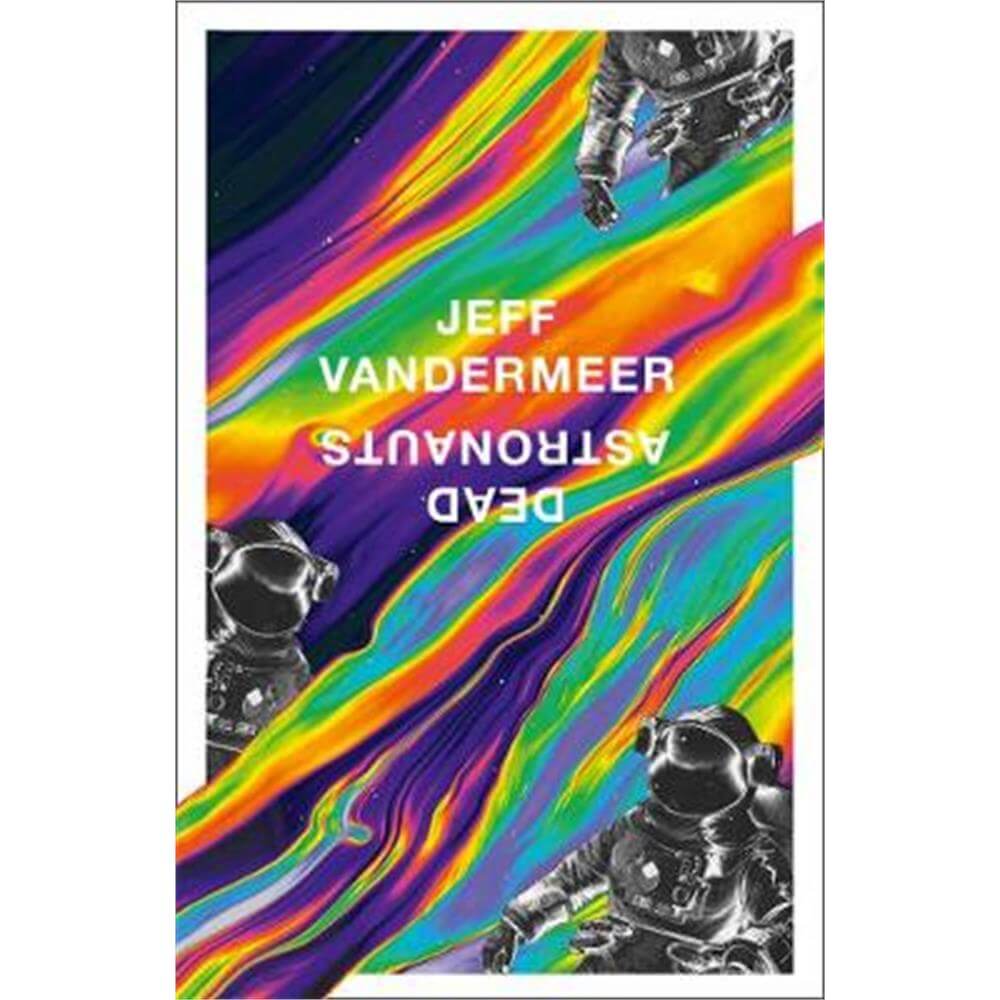Dead Astronauts by Jeff VanderMeer
